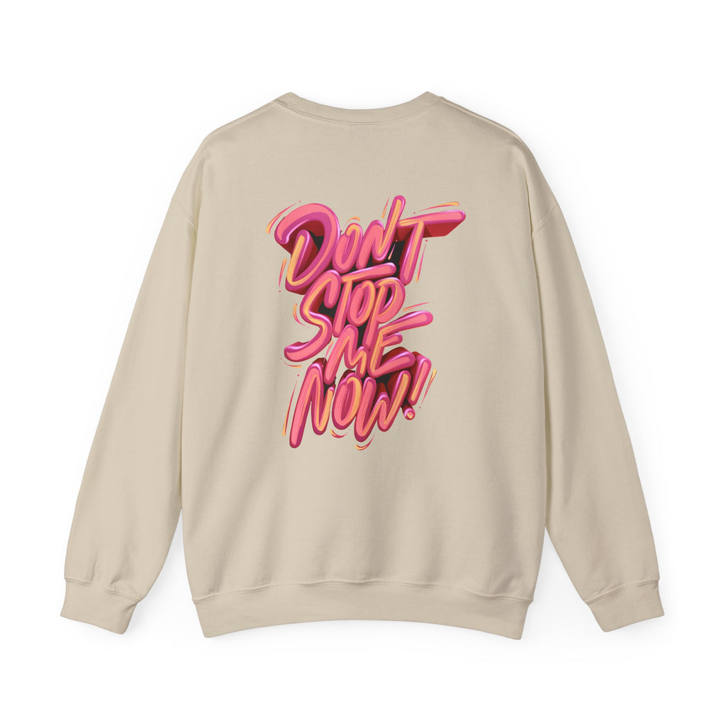 Don’t Stop Me Now Unisex Heavy Crewneck Sweatshirt - Sweatshirt