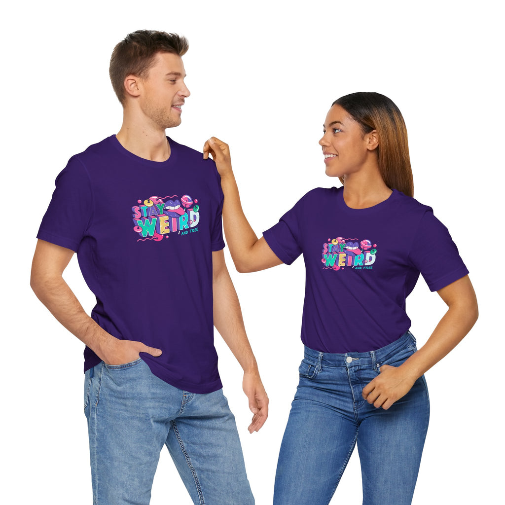 Stay Weird & Free Unisex Jersey Tee - T-Shirt