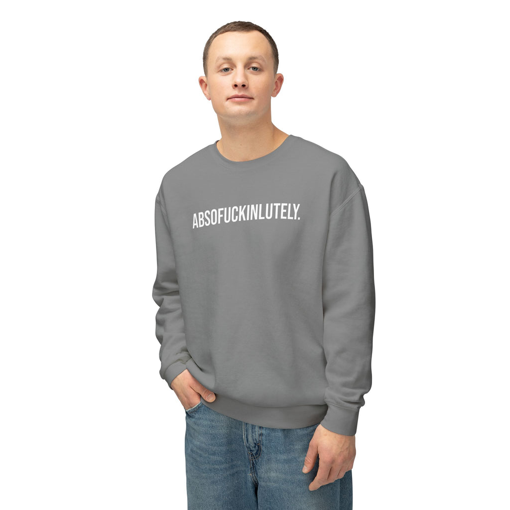 Absoufuckinlutely - Casual Statement Crewneck Sweatshirt - Sweatshirt