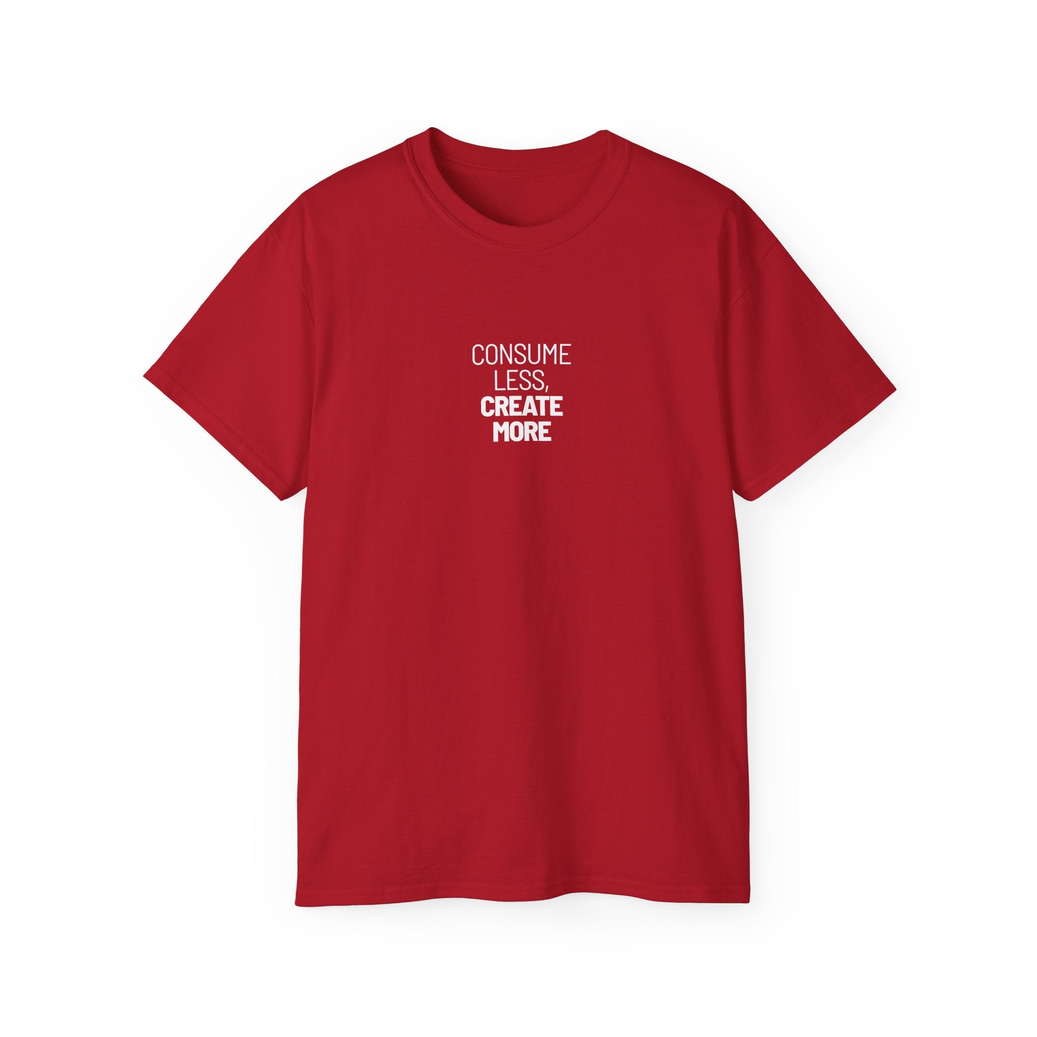 Consume Less Create More Ultra Cotton Tee - Cherry Red / S - T-Shirt
