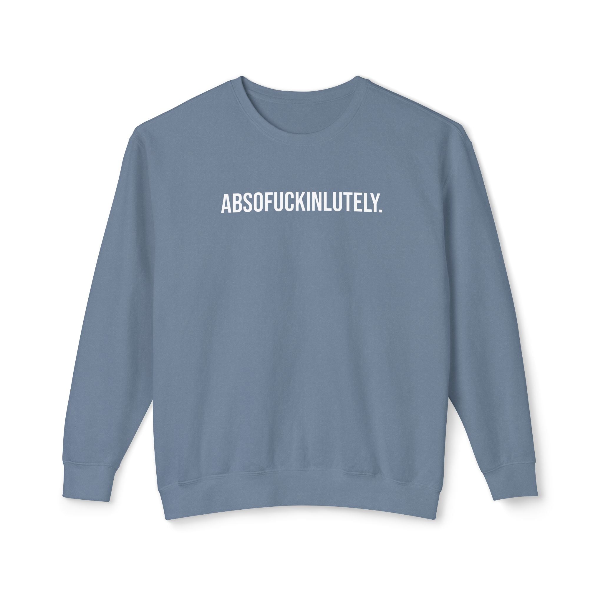 Absoufuckinlutely - Casual Statement Crewneck Sweatshirt - Blue Jean / S - Sweatshirt