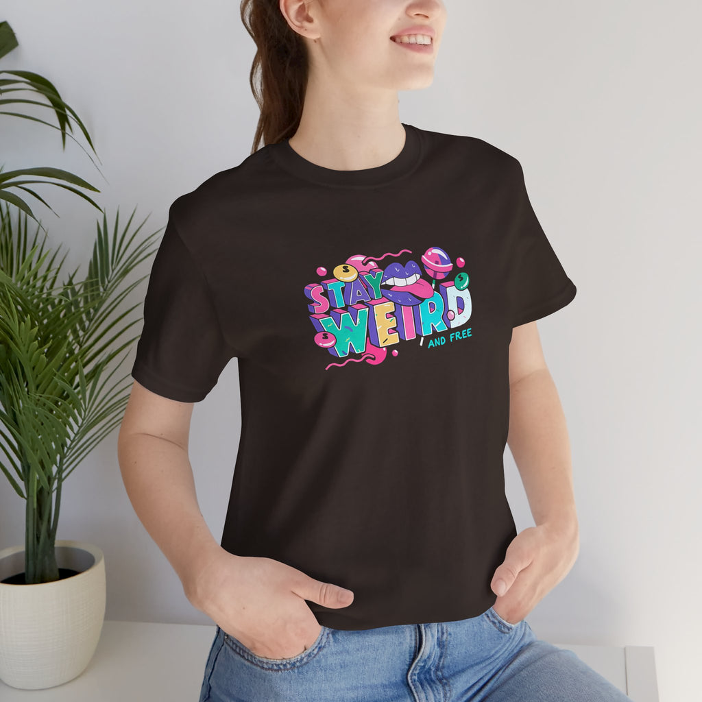 Stay Weird & Free Unisex Jersey Tee - T-Shirt