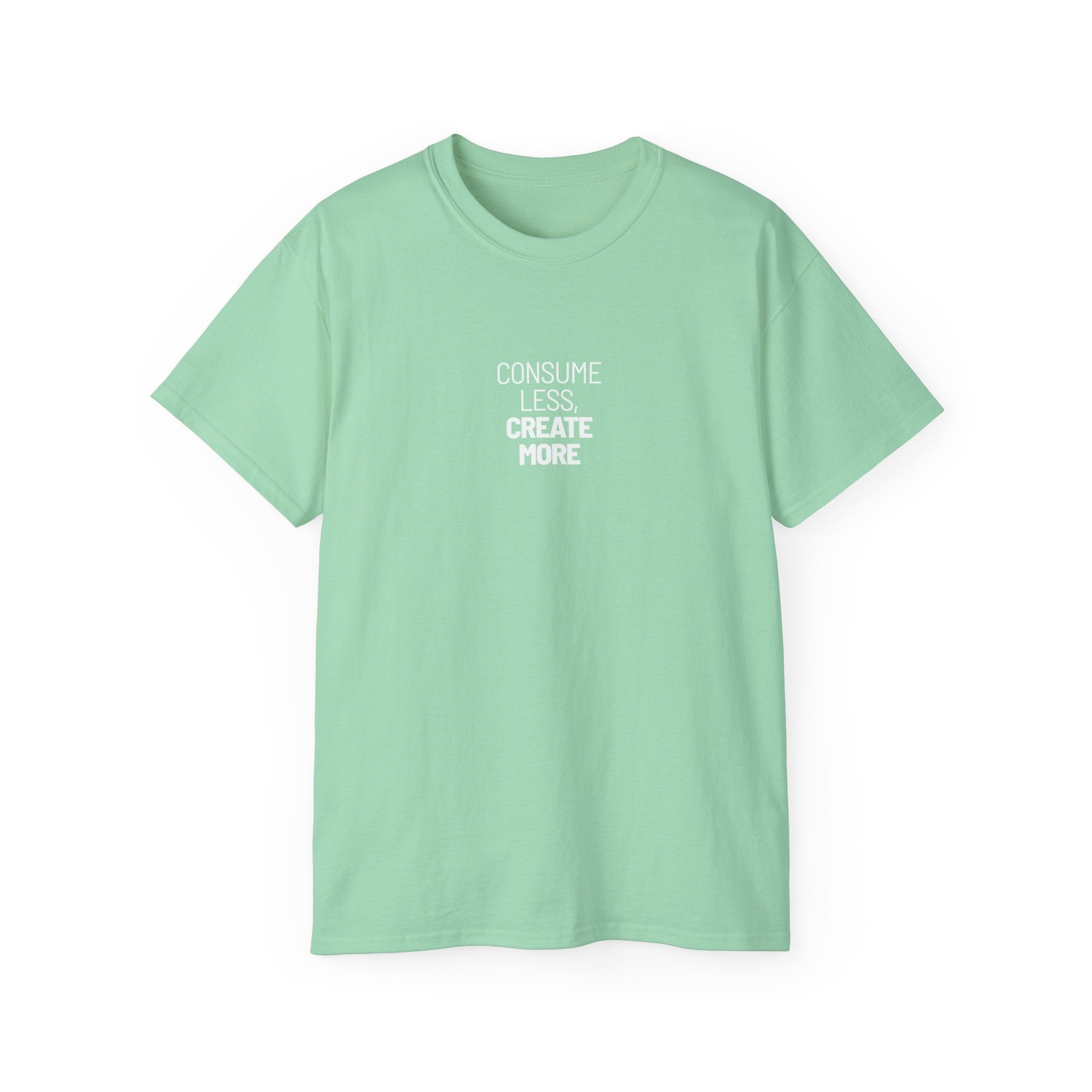 Consume Less Create More Ultra Cotton Tee - Mint Green / S - T-Shirt