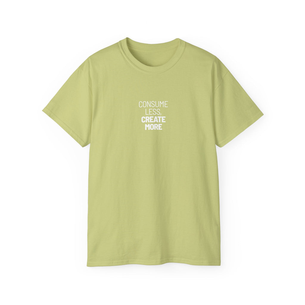 Consume Less Create More Ultra Cotton Tee - Pistachio / S - T-Shirt