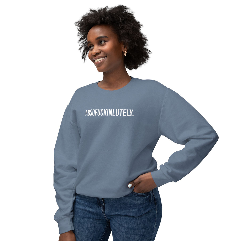 Absoufuckinlutely - Casual Statement Crewneck Sweatshirt - Sweatshirt
