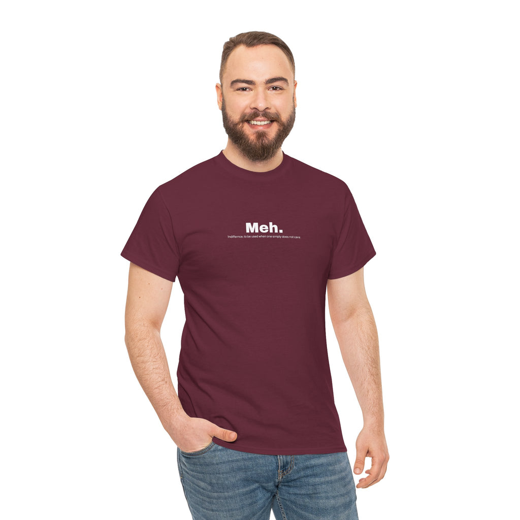 Meh. - Premium Soft Cotton T-Shirt - T-Shirt