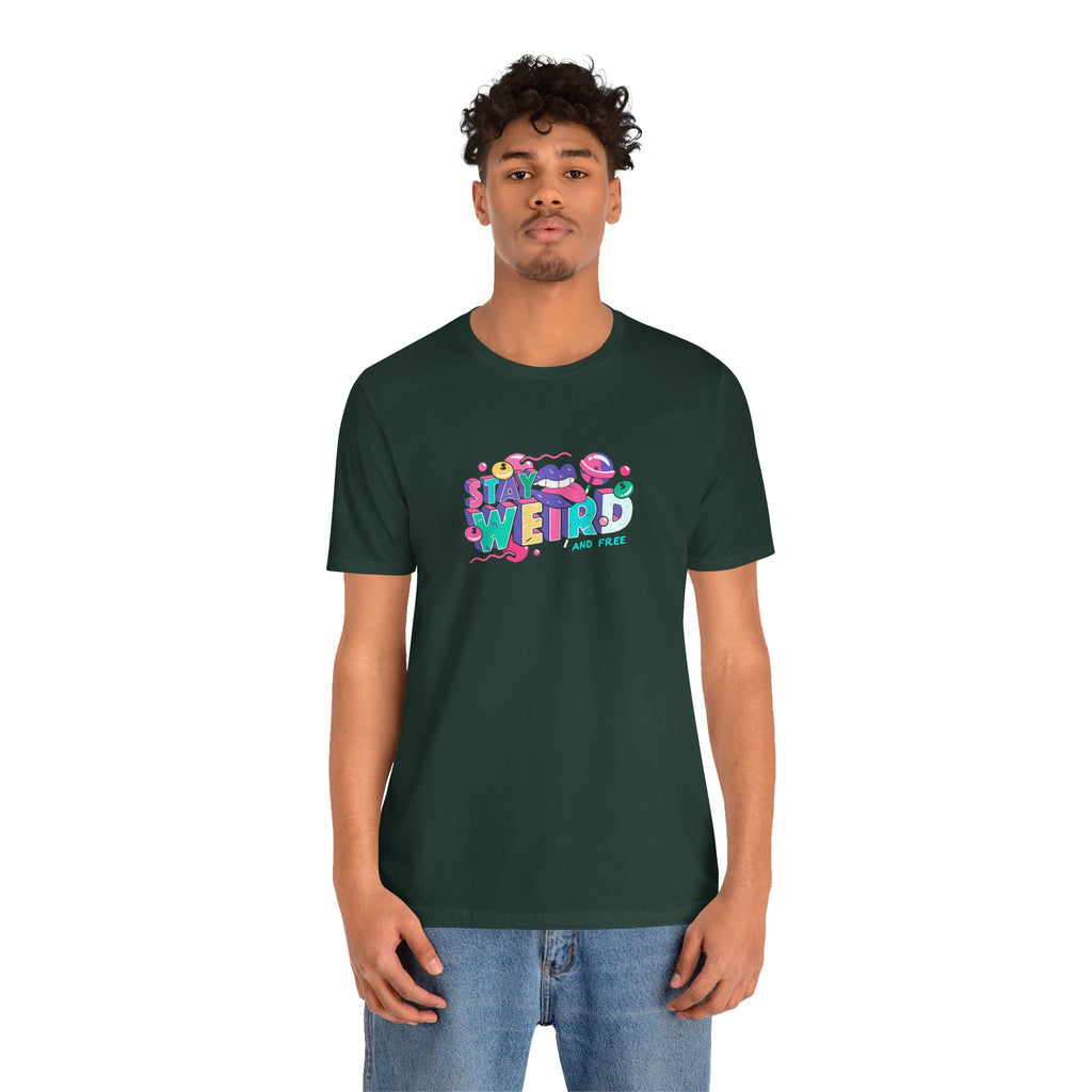 Stay Weird & Free Unisex Jersey Tee - T-Shirt