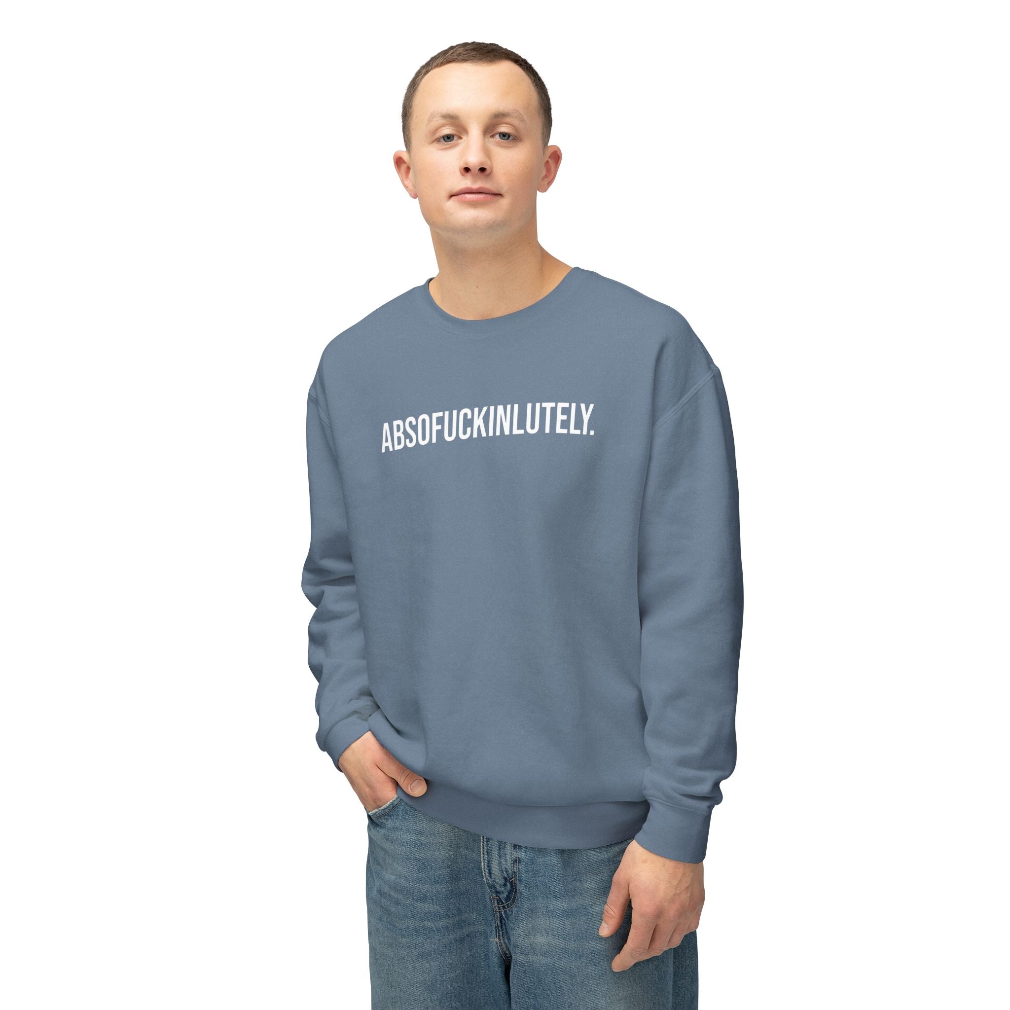 Absoufuckinlutely - Casual Statement Crewneck Sweatshirt - Sweatshirt