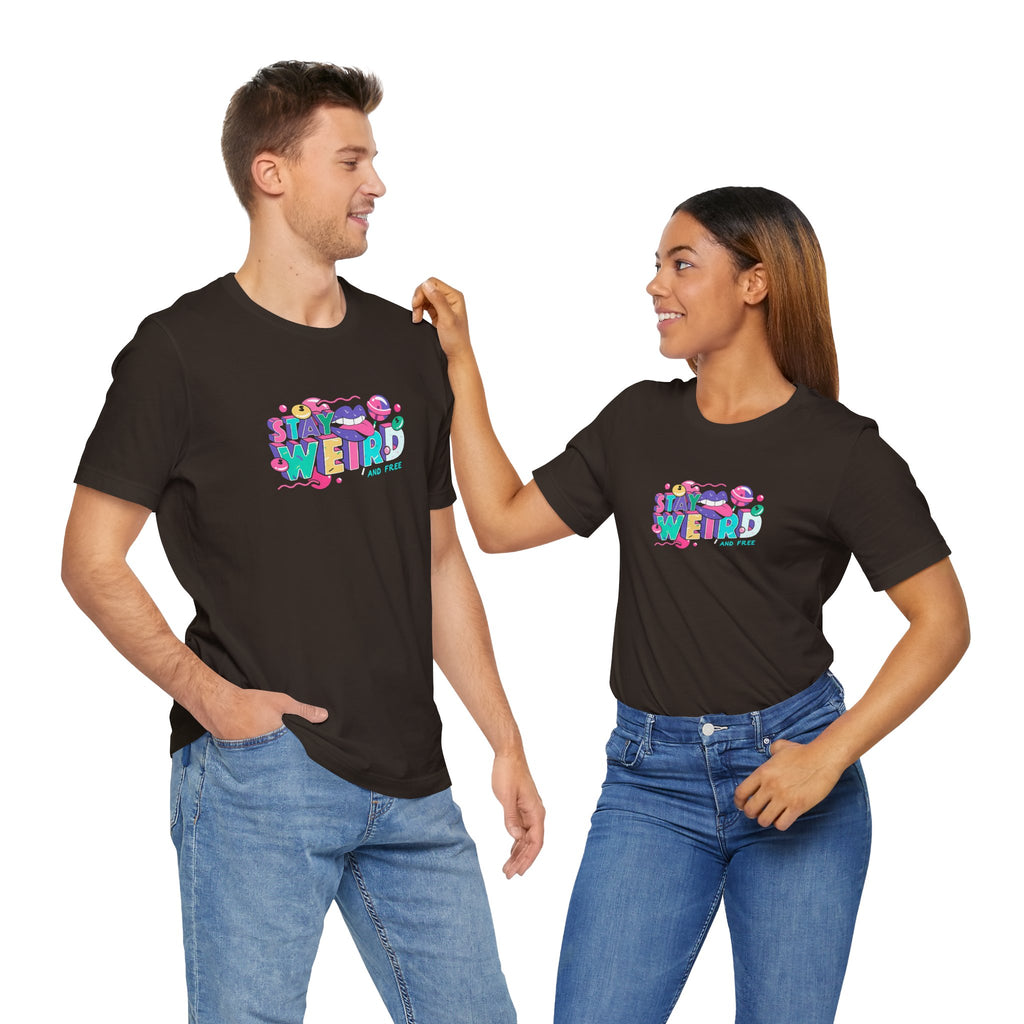 Stay Weird & Free Unisex Jersey Tee - T-Shirt