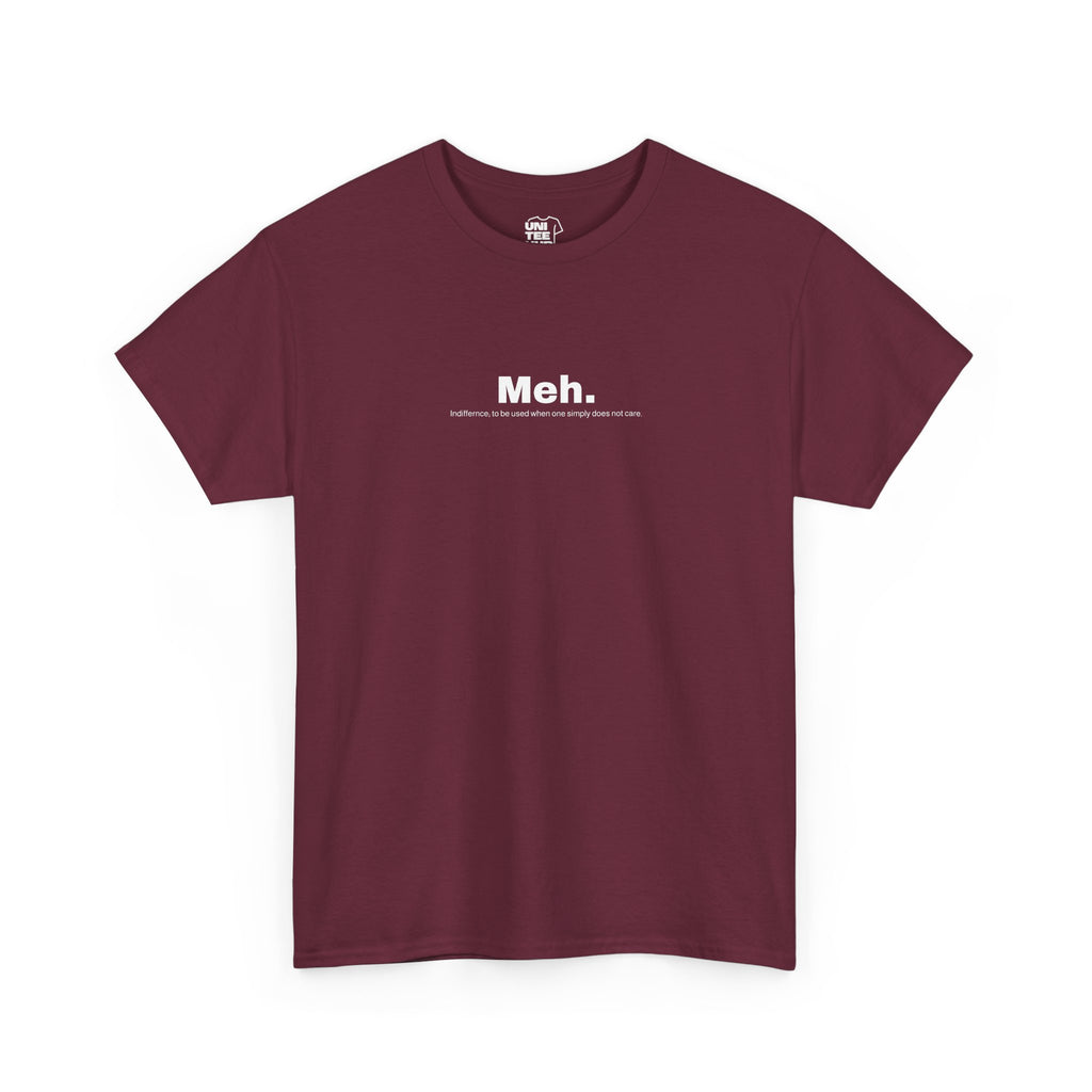 Meh. - Premium Soft Cotton T-Shirt - Maroon / S - T-Shirt