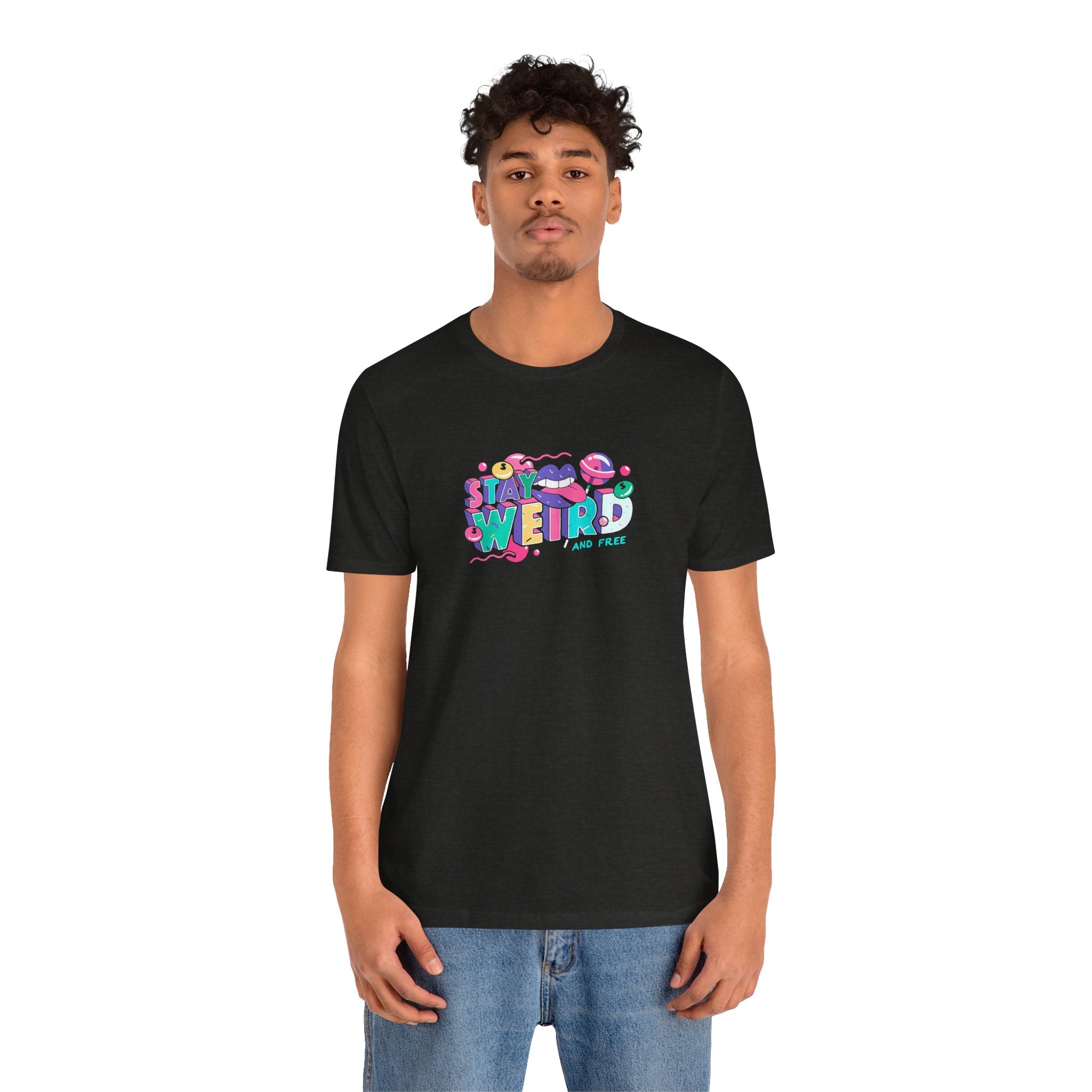 Stay Weird & Free Unisex Jersey Tee - T-Shirt