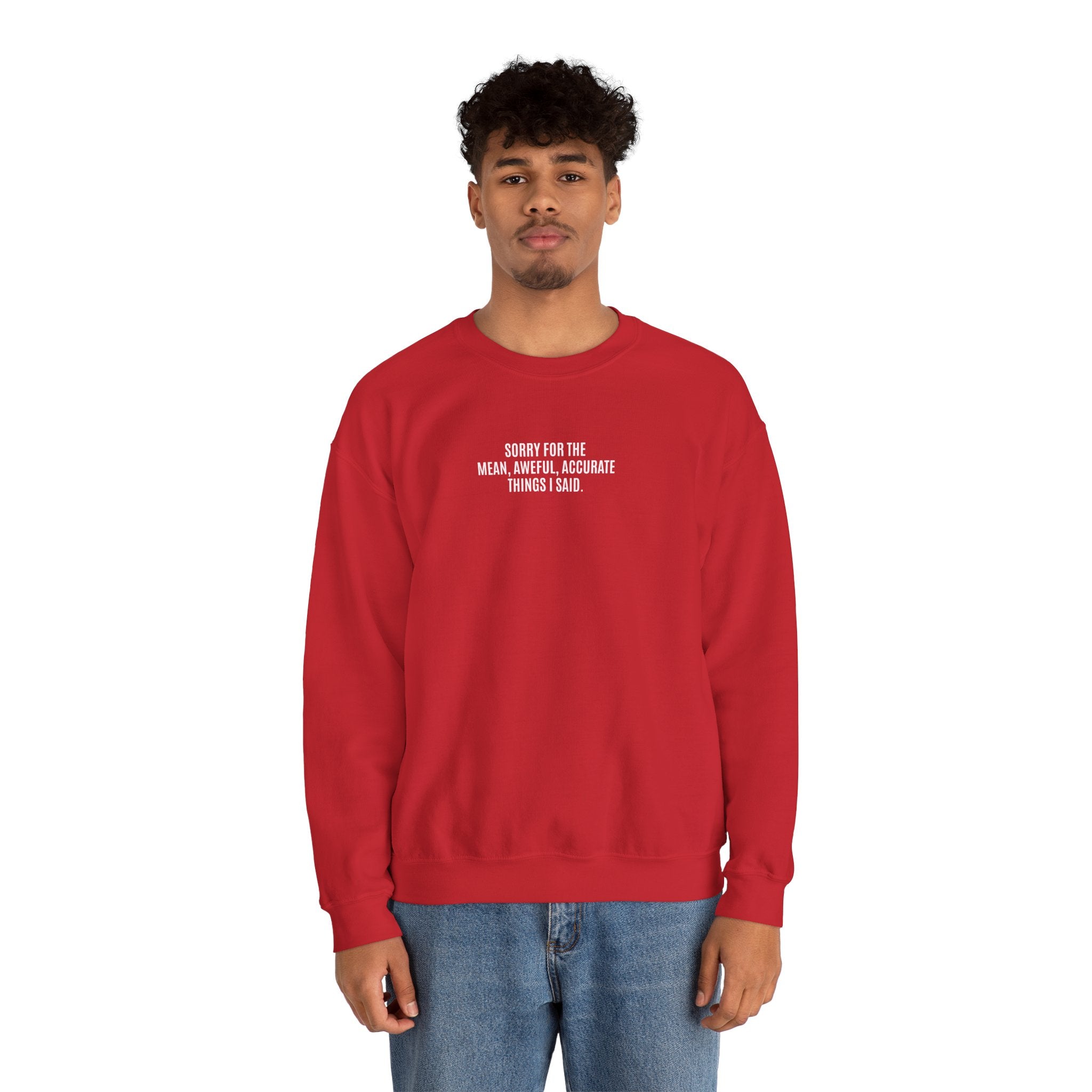 “Sorry for the Mean Awful Accurate Things I Said” Minimal Sweatshirt - Sweatshirt
