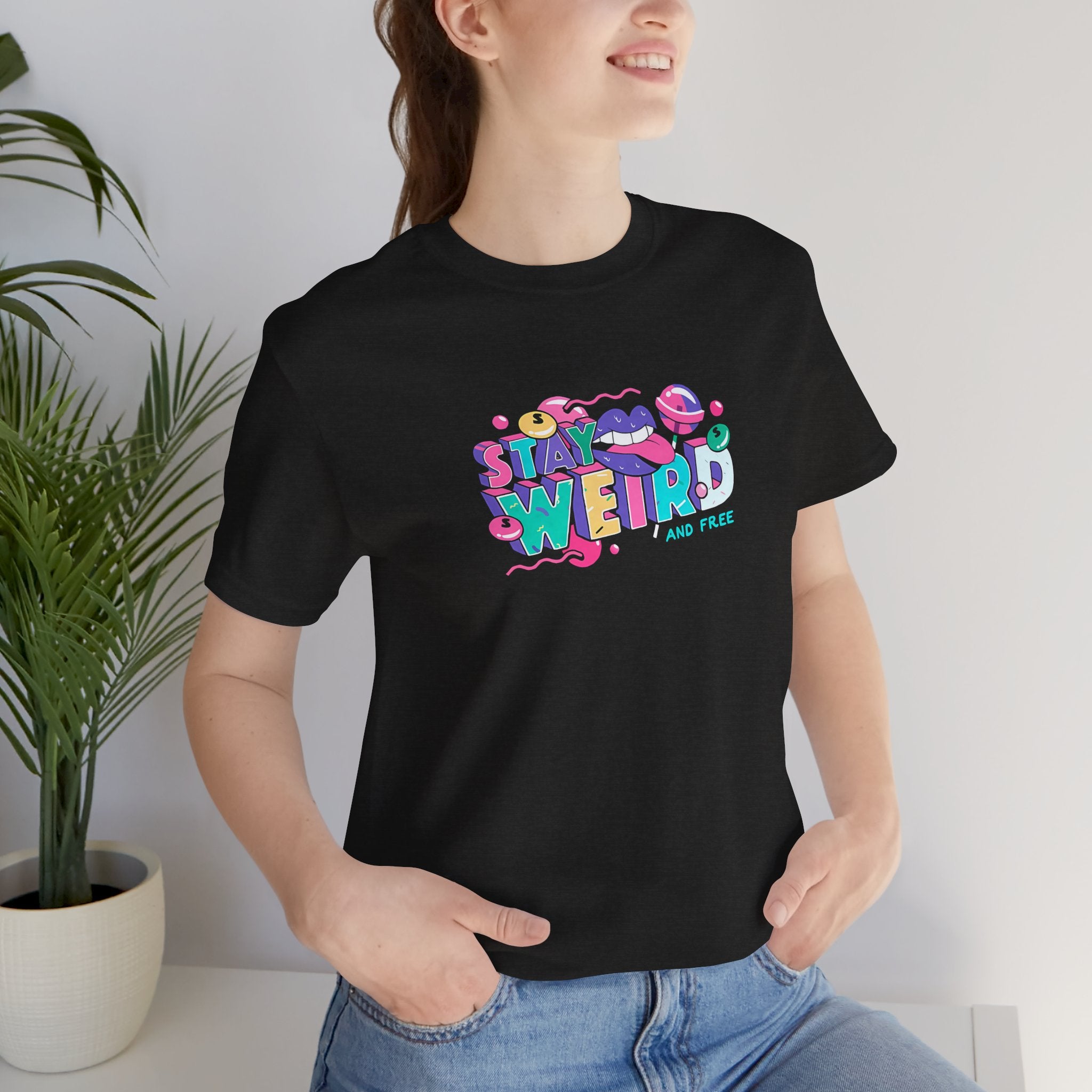 Stay Weird & Free Unisex Jersey Tee - T-Shirt