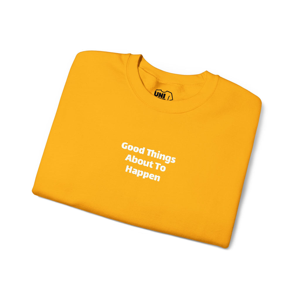 Good Things About to Happen Yellow Sweatshirt tubular knit - Sweatshirt